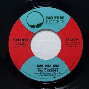 David Geddes Vinyl 45 Run Joey Run / Honey Don't Blow It on Big Tree VG+ Rock